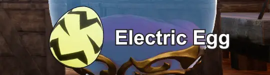 List of Pals Hatching Electric Egg